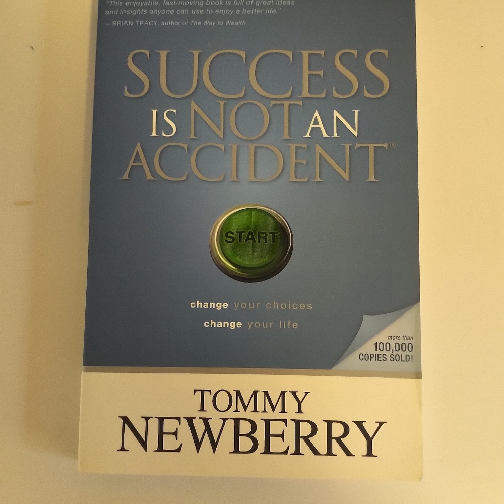 Success is not an Accident by Tommy Newberry